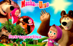 Retrospectiva Masha e o Urso