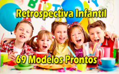 Retrospectiva Animada | 69 Modelos Prontos Para Encantar Festas Infantis